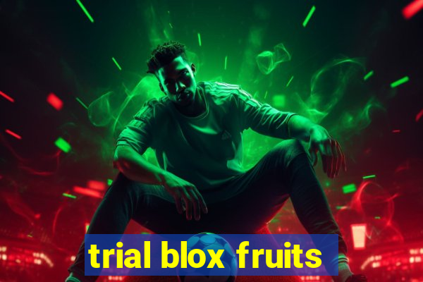 trial blox fruits